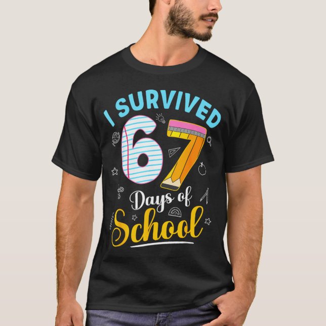 Funny Meme I Survived 67 Days Of School Teacher St T Shirt (Framsida)