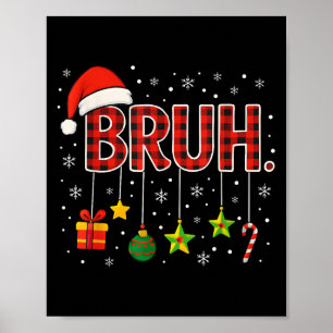 Funny Meme Tonåring av Bruh-julbro Hälsning Poster