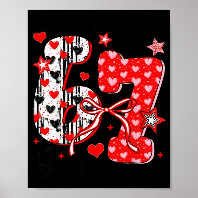 Funny Meme Valentine Six Seven 67 Valentines Heart Poster (Framsidan)