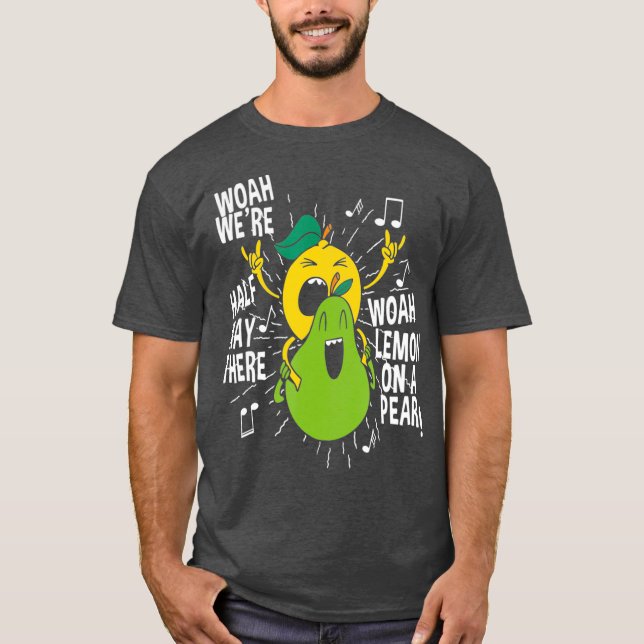 Funny Meme Woah Lemonate On A Pear Teacher Music T Shirt (Framsida)