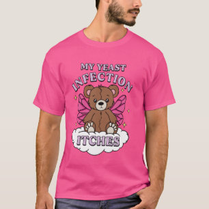 Funny Memone My Yast Infection Itches Konstig Humo T Shirt
