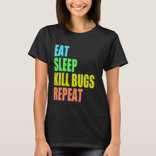 Funny men pest control exterminator exterminating  t shirt (Framsida)