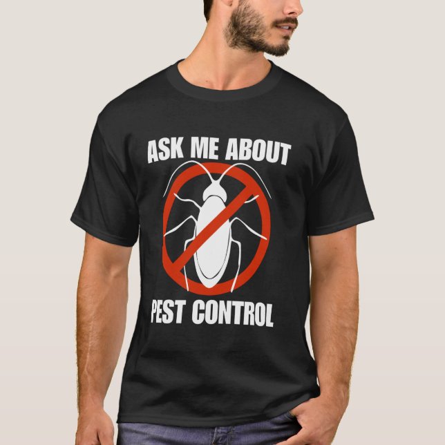 Funny men pest control exterminator exterminating  t shirt (Framsida)