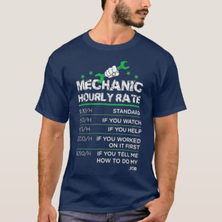 Funny Men Women Labor Rates Mechanic Hourly Rate G T Shirt