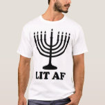 Funny menorah Hanukkah chanukah lit af helgdag Tee Shirt<br><div class="desc">Funny menorah Hanukkah chanukah lit af julhelg</div>