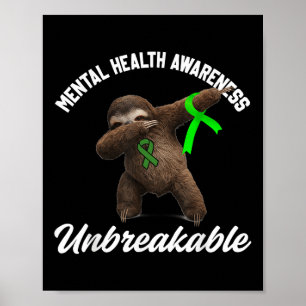 Funny mental Health Awareness Unbryable Sloth Me m Poster