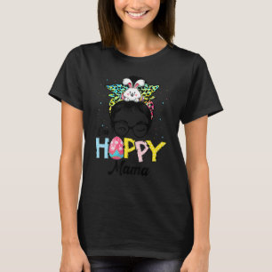 Funny Messy Bun Hair One Hoppy Mamma Bunny Lycklig T Shirt