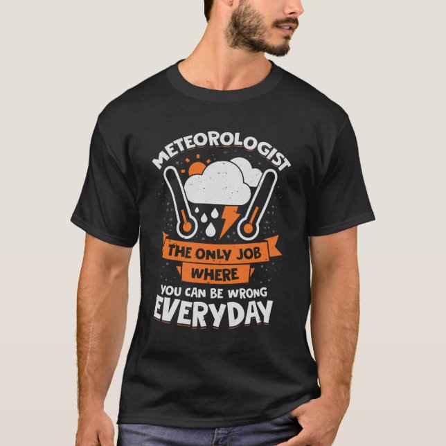 Funny meteorologi Meteorolog Gift T Shirt (Framsida)
