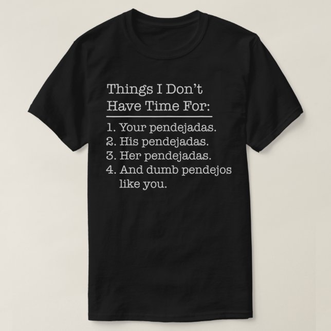 Funny mexikansk Chicano Latino Pendejadas Q T Shirt (Design framsida)