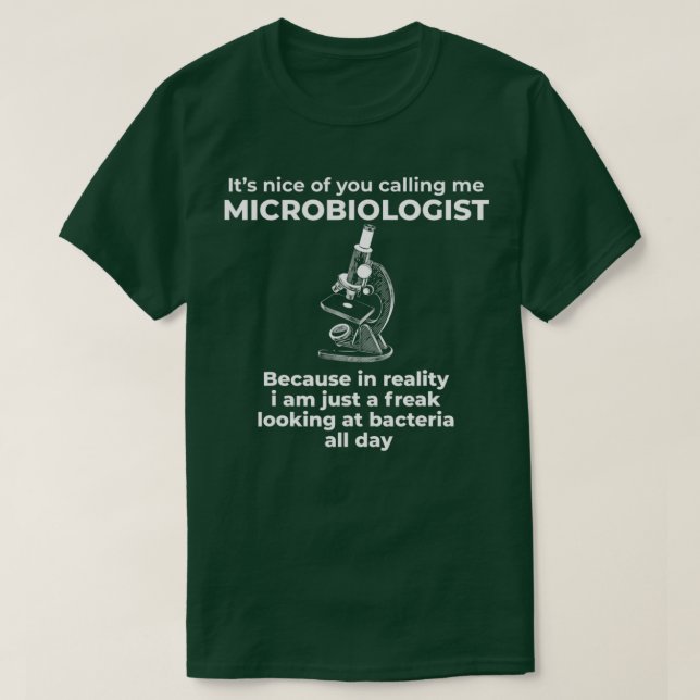 Funny Microbiologist Joke Microscopy Humor Quote  T Shirt (Design framsida)