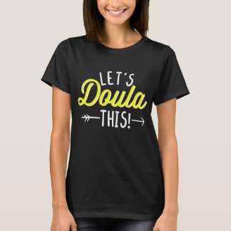 Funny Midfru Pun Låt oss Doula Den här Graviden T Shirt