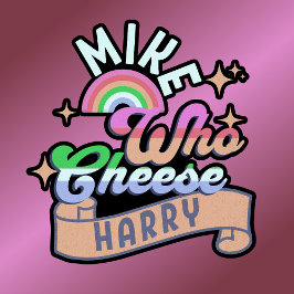 Funny Mike WHO Cheese Harry T Shirt