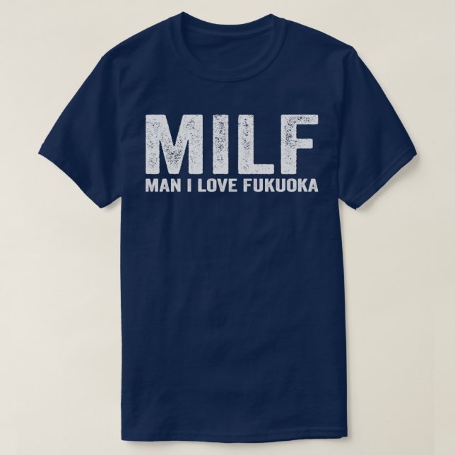 Funny MILF Fukuoka City Japan MILF Man I Kärlek Fu T Shirt (Design framsida)