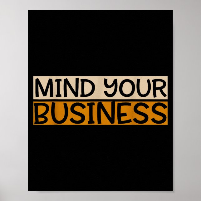 Funny Mind Your Business Quote Text  Poster (Framsidan)