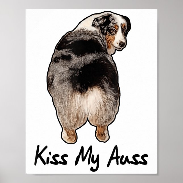 Funny Miniature Australian shepherd Kiss My Auss M Poster (Framsidan)