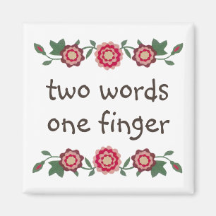 Funny Mitten Finger-citat Sarcasm Humor Cute Girly Magnet