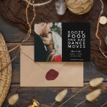 Funny Modern Photo Bröllop spara datum Meddelande<br><div class="desc">Snyggt modern sparar datumet för det roligt-älskande paret som inte kan vänta med att fira med sin familj och sina vänner. Svart och vit typografi med ditt foto som lyder: Sprit,  mat och dålig dans rör sig. Anpassa med information om bröllop.</div>