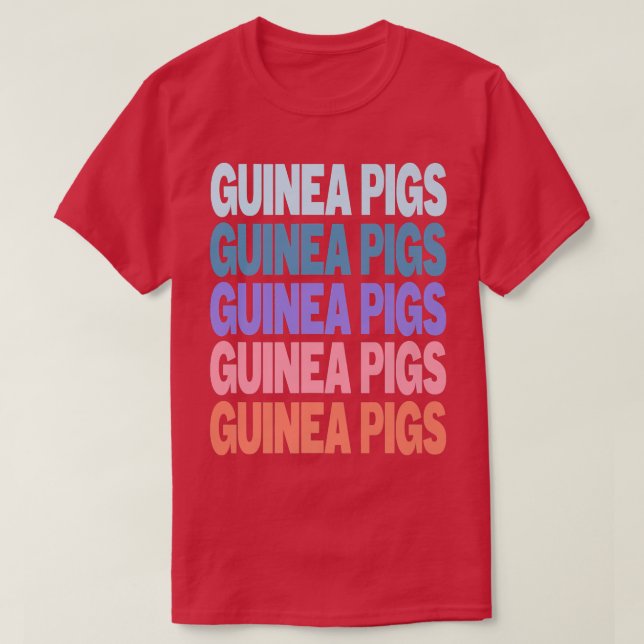 Funny Modern Repeated Text Design Guinea Pigs Fan  T Shirt (Design framsida)