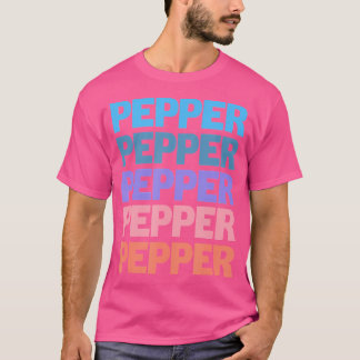 Funny Modern Repeated Text First Name Pepper T Shirt