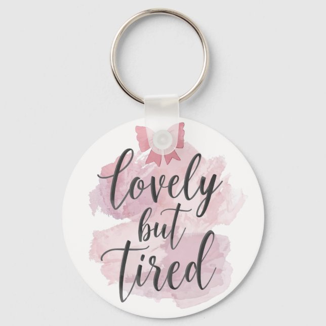 Funny Mom Life "Lovely But Tired" Saying Nyckelring (Framsida)