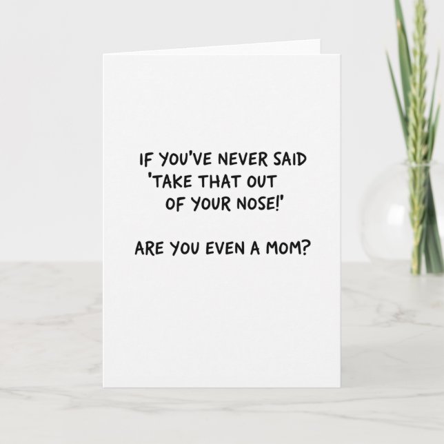Funny Mom Nose Outburst Card Kort (Framsida)