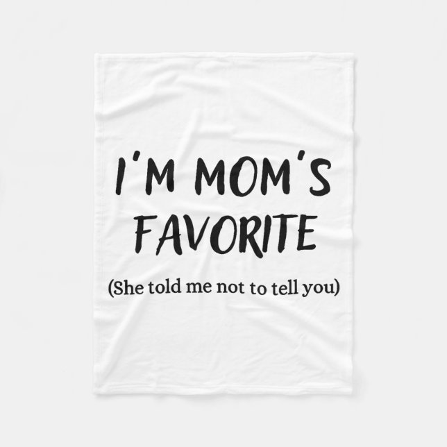 Funny Mom’s Favorite Quote For Son Or Daughter  Fleecefilt (Framsidan)
