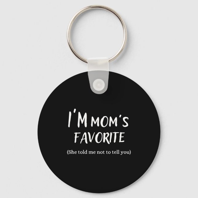 Funny Mom’s Favorite Quote For Son Or Daughter  Nyckelring (Framsida)