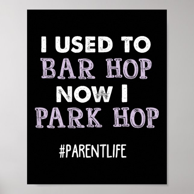 Funny Mom Saying Parent Quote Park Mommy Life New  Poster (Framsidan)