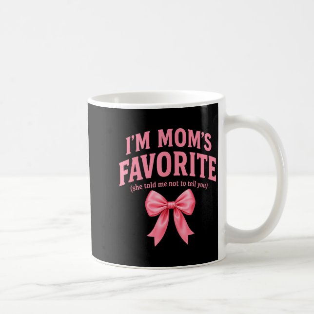 Funny Moms Favorite Child Daughter I'm Mom's Favor Kaffemugg (Höger)