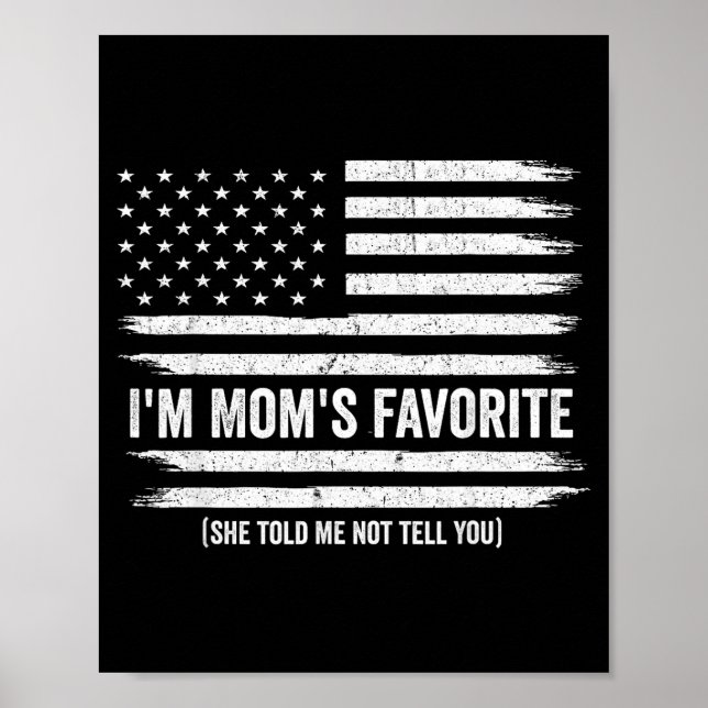 Funny Moms Favorite Child Son Daughter I'm Mom's F Poster (Framsidan)