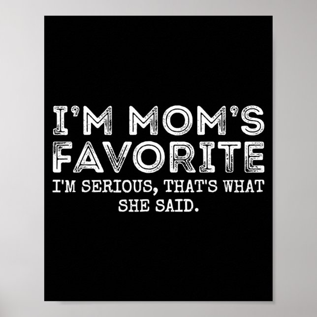 Funny Moms Favorite Son Daughter I'm Mom's Favorit Poster (Framsidan)