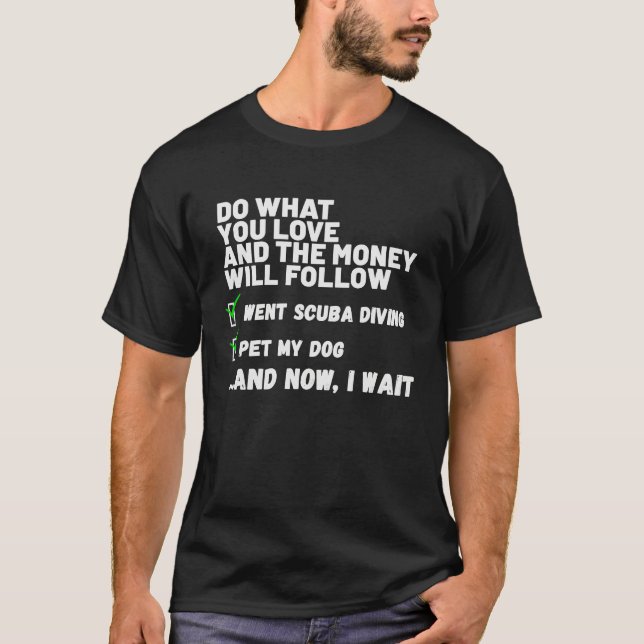 Funny Money Will Follow Christian Prayed Went Scub T Shirt (Framsida)