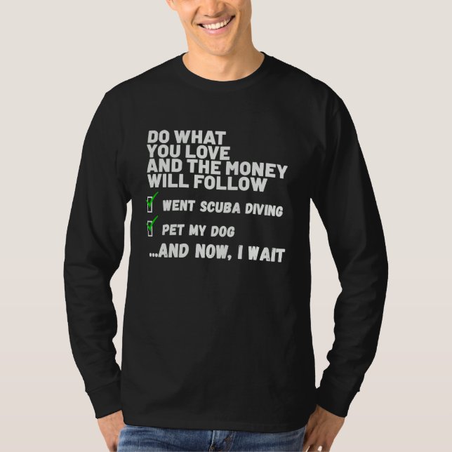 Funny Money Will Follow Christian Prayed Went Scub T Shirt (Framsida)