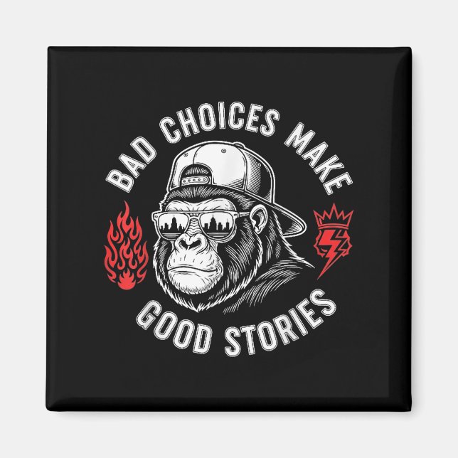 Funny Monkey Bad Choices Gör Bra-artiklar (på Bac Magnet (Framsidan)