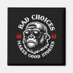 Funny Monkey Bad Choices Gör Bra-artiklar (på Bac Magnet