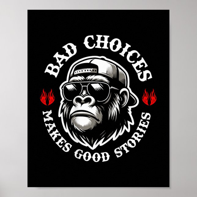 Funny Monkey Bad Choices Gör Bra-artiklar (på Bac Poster (Framsidan)