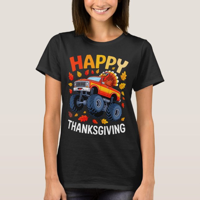 Funny Monster Truck Turkey Happy Thanksgiving For  T Shirt (Framsida)