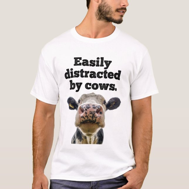 Funny Moo Cow Dairy Easily Distrated by Cows  T Shirt (Framsida)