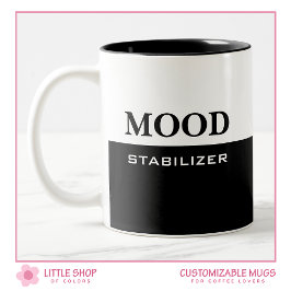 Funny Mood Stabilizer Typography Två-Tonad Mugg