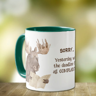 Funny Moose Complaint Deadline Office Mugg