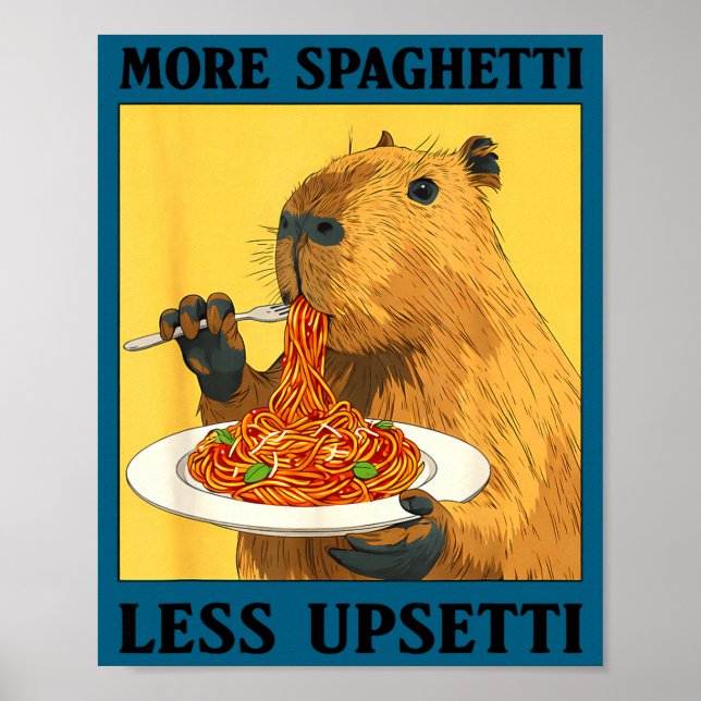 Funny More Spaghetti Less Upsetti Capybara Poster (Framsidan)