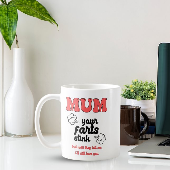 Funny Mors dag Mugg Gift för Morsa, Mummy och Moth (Funny Mother's Day Mug Gift for Mum, Mummy & Mother – Humorous 'Your Farts Stink' Design, Mummy )