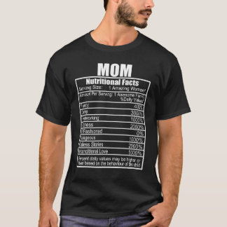 Funny Mors dag Nutrition Facts Mamma Nutritional T Shirt