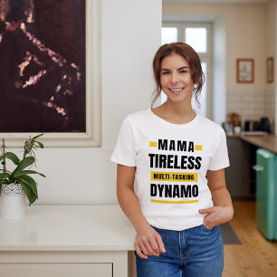 Funny Mors dag Tireless Multi-Tworking Dynamo T Shirt