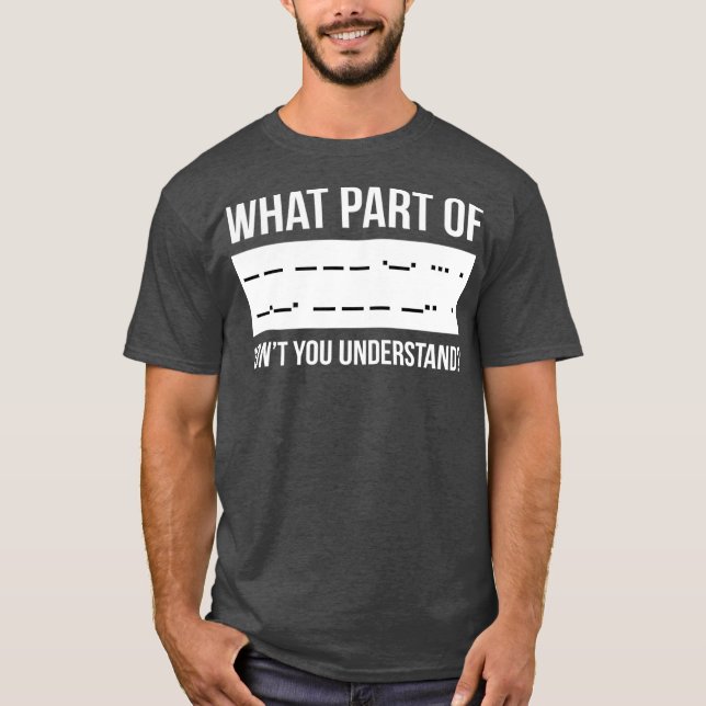 Funny Morse Code Shortwave Ham Radio Gift T Shirt (Framsida)