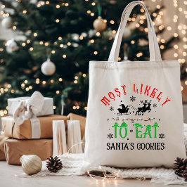 Funny Most Likely to Eat Santa’s Cookies Christmas Tygkasse