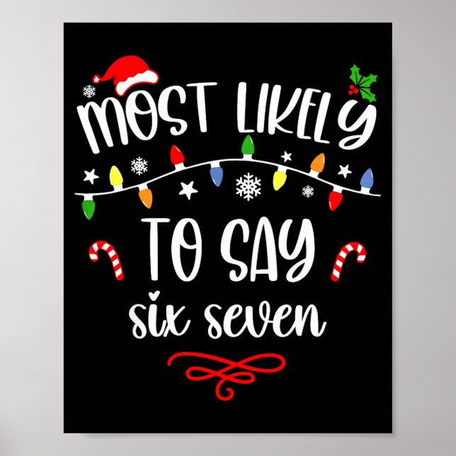 Funny Most Likely To Say Six Seven 67 Meme Christm Poster (Framsidan)
