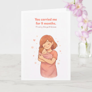 Funny Mother's Day Card – You Carried Me for 9 Mon Kort