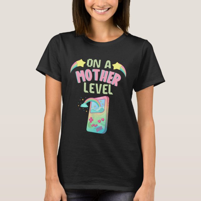 Funny Mothers Day On A Mother Level Retro Games Co T Shirt (Framsida)