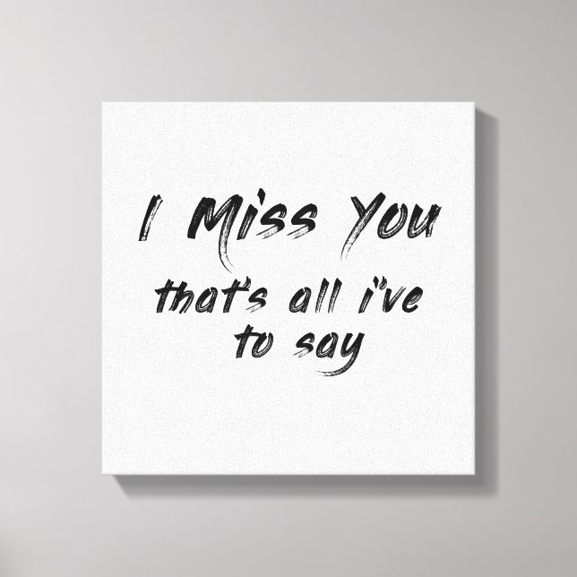funny motivational I miss you saying Canvastryck (Framsida)